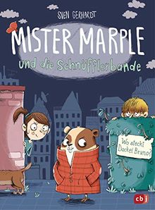 Mister Marple und die Schnüfflerbande - Wo steckt Dackel Bruno? (Die Mister Marple-Reihe, Band 1)