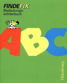 Findefix. Bedeutungswörterbuch. (Lernmaterialien)