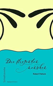 Die fliegenden Menschen: oder wunderbare Begebenheiten Peter Wilkins’ (Schlaflosreihe)