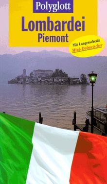 Lombardei. Polyglott Reiseführer. Piemont / Aostatal