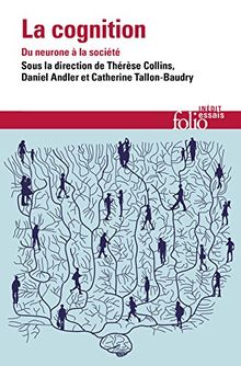 La cognition : du neurone à la société