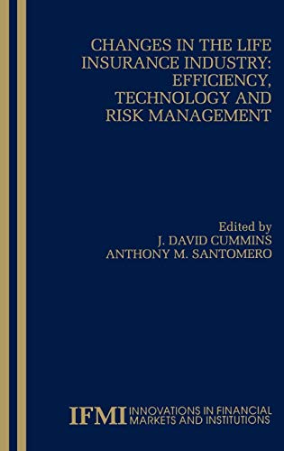 Changes in the Life Insurance Industry: Efficiency, Technology and Risk Management (Innovations in Financial Markets and Institutions, 11, Band 11)