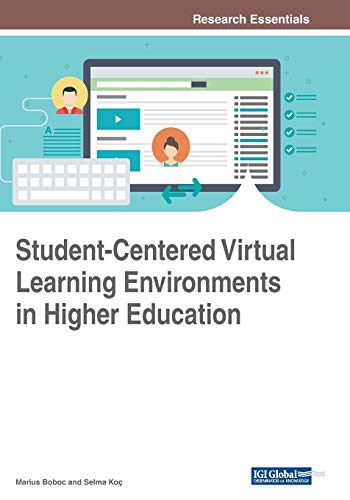Student-Centered Virtual Learning Environments in Higher Education