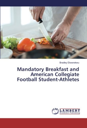 Mandatory Breakfast and American Collegiate Football Student-Athletes