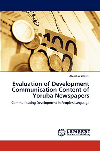Evaluation of Development Communication Content of Yoruba Newspapers: Communicating Development in People's Language