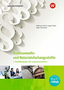 Rechtsanwalts- und Notarfachangestellte / fall- und praxisorientiert: Rechtsanwalts- und Notarfachangestellte: 1. Ausbildungsjahr, fall- und praxisorientiert: Schülerband