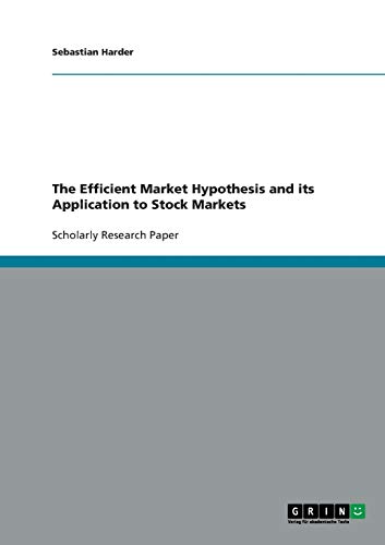 The Efficient Market Hypothesis and its Application to Stock Markets