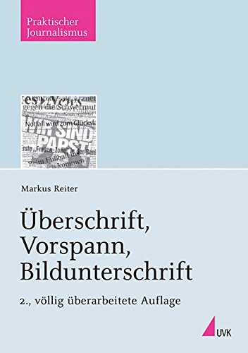 Überschrift, Vorspann, Bildunterschrift (Praktischer Journalismus)
