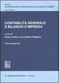 Contabilità generale e bilancio d'impresa (Determin. e comun. valore aziende. Didat.)