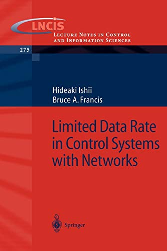 Limited Data Rate in Control Systems with Networks (Lecture Notes in Control and Information Sciences, 275, Band 275)