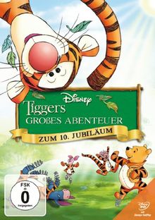 Tiggers großes Abenteuer - Zum 10. Jubiläum (Jubiläums-Edition)