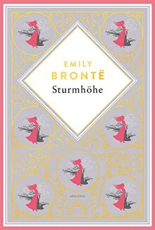 Emily Brontë, Sturmhöhe. Vollständige Ausgabe des englischen Klassikers. Schmuckausgabe mit Goldprägung: „Wuthering Heights“ ist ein Meisterwerk der ... (Anacondas besondere Klassiker, Band 5)