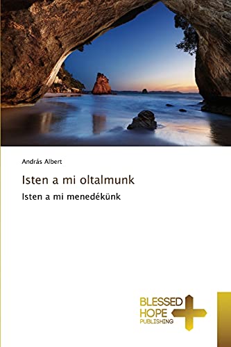 Isten a mi oltalmunk: Isten a mi menedékünk