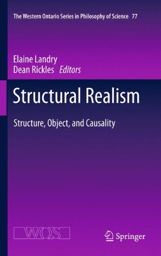 Structural Realism: Structure, Object, and Causality (The Western Ontario Series in Philosophy of Science)