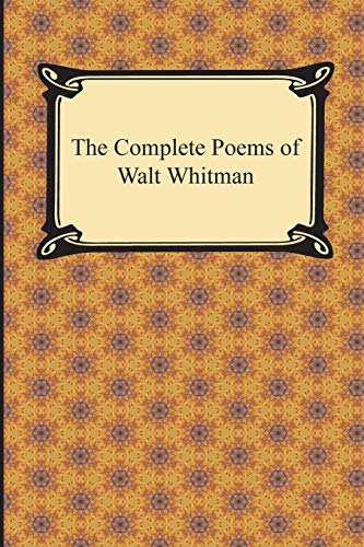 The Complete Poems Of Walt Whitman