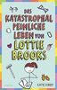 Das katastrophal peinliche Leben von Lottie Brooks
