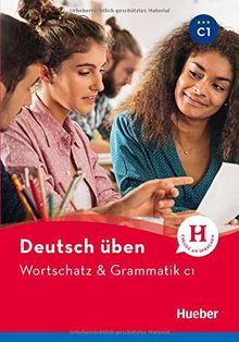 Wortschatz & Grammatik C1: Buch (Deutsch üben - Wortschatz & Grammatik)