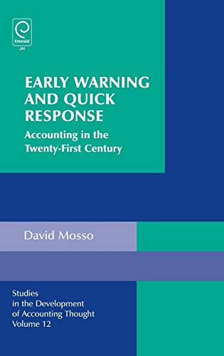 Early Warning and Quick Response: Accounting in the 21st Century (Studies in the Development of Accounting Thought, 12, Band 12)