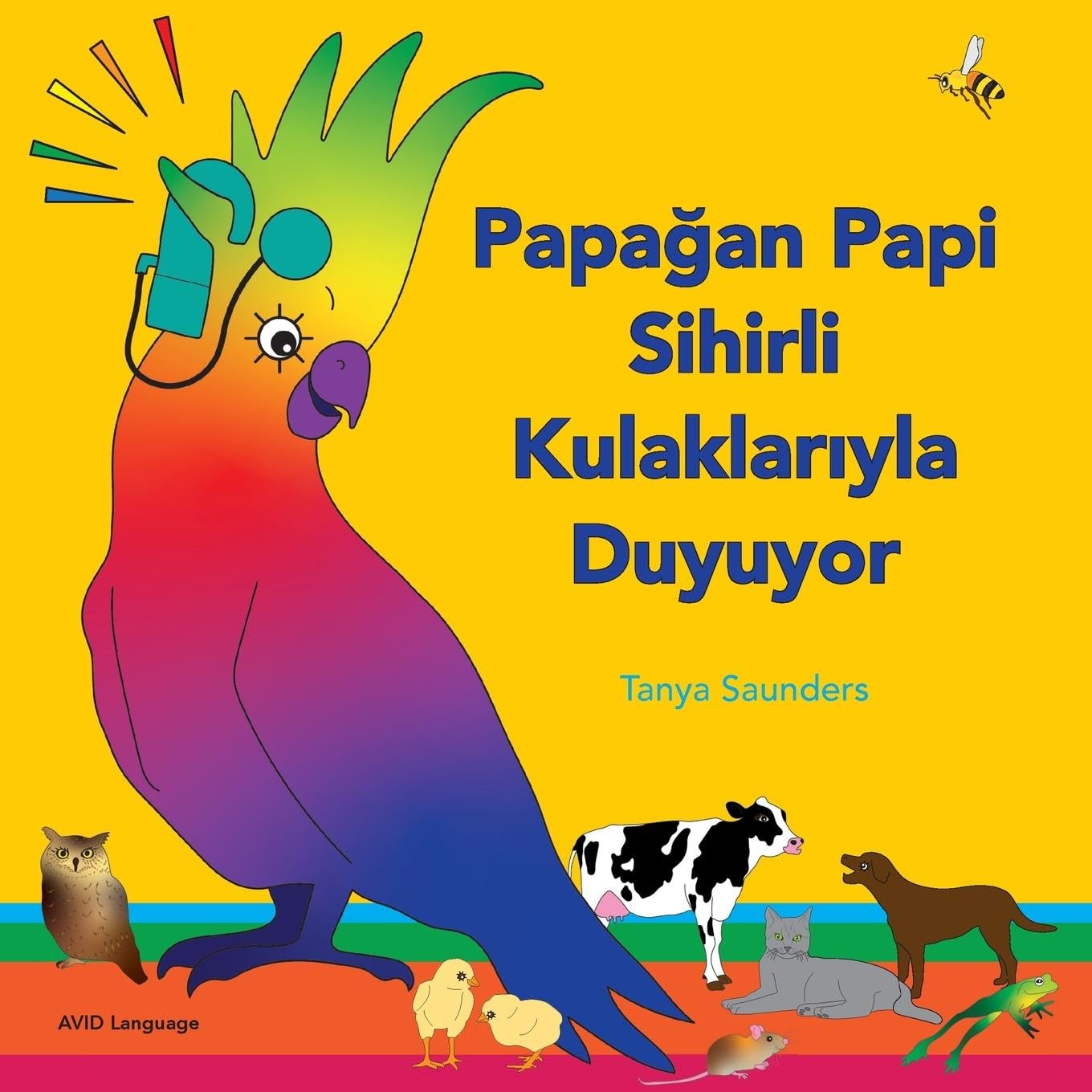 Papa¿an Papi Sihirli Kulaklar¿yla Duyuyor: minik dinleyiciler için e¿lenceli 'dinlemeyi ö¿renme' ke¿fi (Papağan Papi)