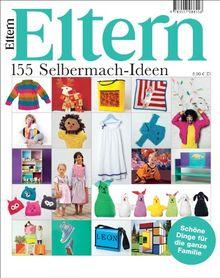 Eltern: 155 Selbermach-Ideen