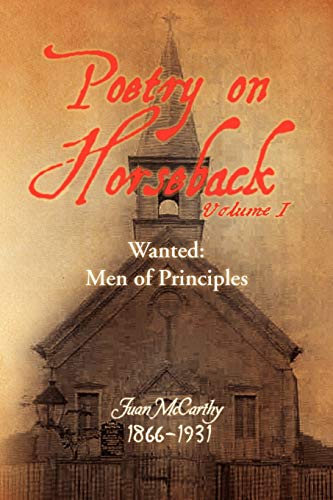 Poetry on Horseback Volume I: Wanted: Men of Principles