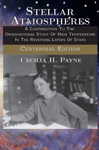 Stellar Atmospheres: A Contribution To The Observational Study Of High Temperature In The Reversing Layers Of Stars (AI Lab for Book-Lovers, Band 20)