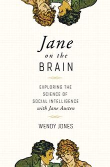 Jane on the Brain: Exploring the Science of Social Intelligence with Jane Austen