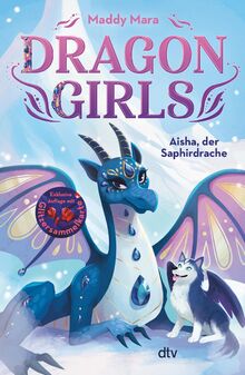 Dragon Girls - Aisha, der Saphirdrache: Drachenstarkes Fantasy-Abenteuer ab 7 Jahren  von Mara, Maddy  | Buch | Zustand wie neu