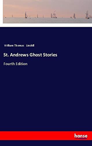 St. Andrews Ghost Stories: Fourth Edition