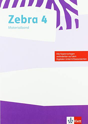 Zebra 4: Materialband zum Verbrauchsmaterial und zur Ausleihvariante Klasse 4 (Zebra. Ausgabe ab 2018)