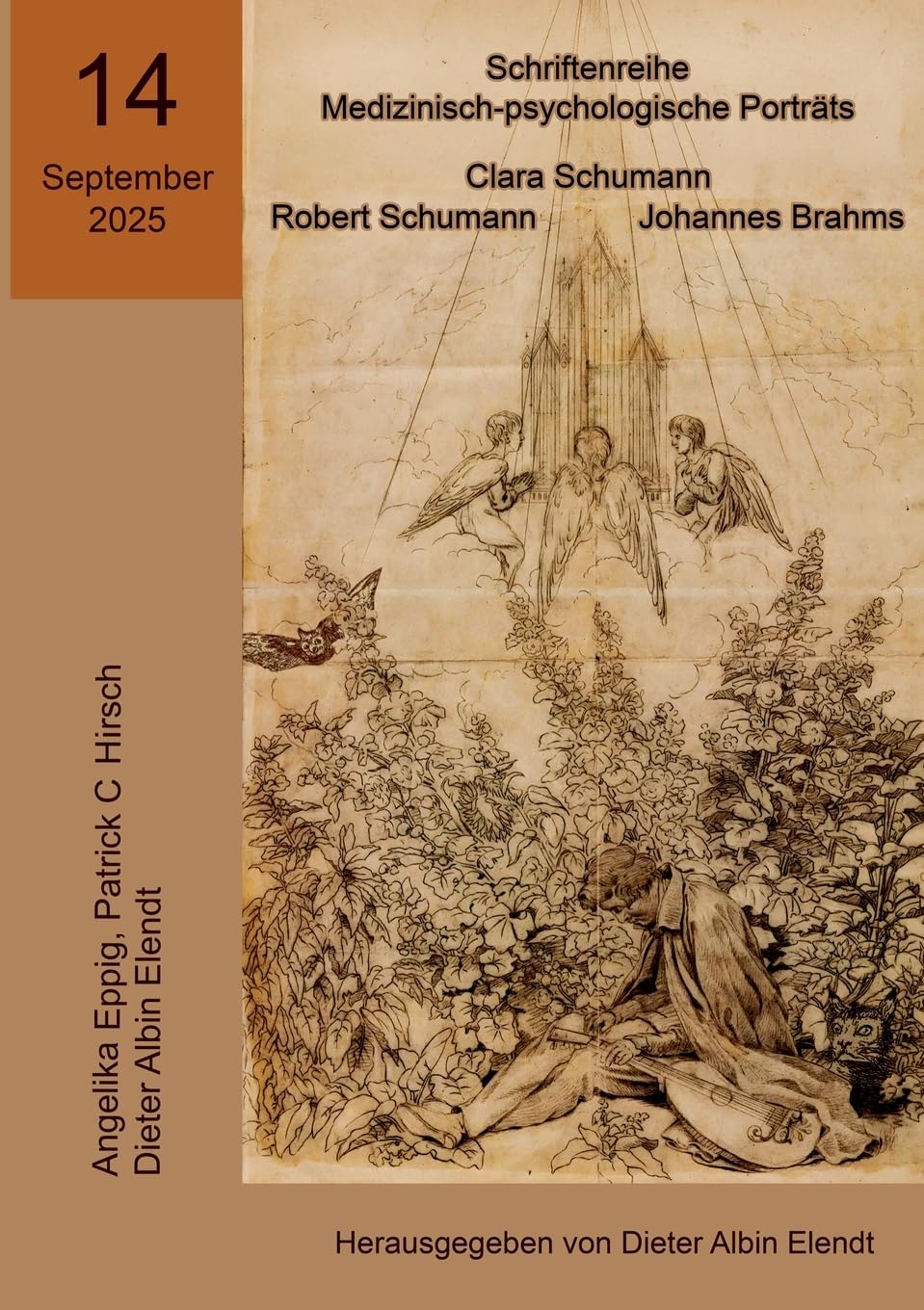 Clara Schumann, Robert Schumann, Johannes Brahms: 14. Ausgabe der Schriftenreihe »Medizinisch-psychologische Porträts (Schriftenreihe ... – Eine Schriftenreihe, ein Glasperlenspiel«))