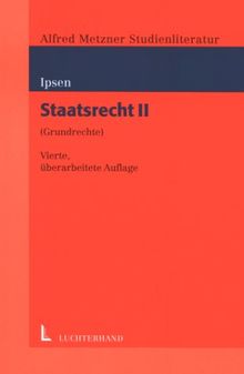 Staatsrecht, Bd.2, Grundrechte: II Von Jörn Ipsen