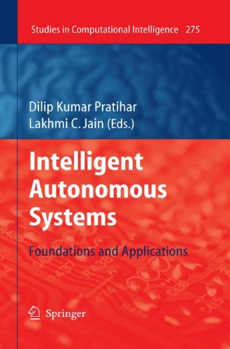 Intelligent Autonomous Systems: Foundations and Applications (Studies in Computational Intelligence)