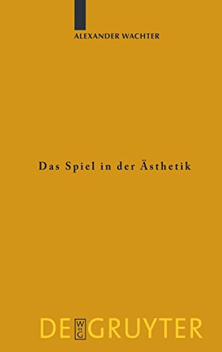 Das Spiel in der Ästhetik: Systematische Überlegungen zu Kants Kritik der Urteilskraft: Systematische Uberlegungen Zu Kants Kritik Der Urteilskraft (Kantstudien-Ergänzungshefte, Band 152)