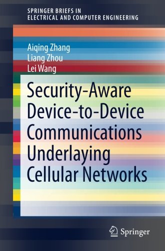Security-Aware Device-to-Device Communications Underlaying Cellular Networks (SpringerBriefs in Electrical and Computer Engineering)