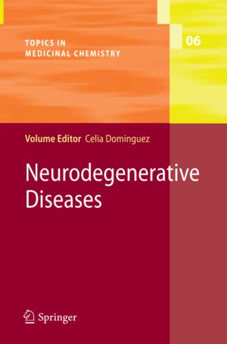 Neurodegenerative Diseases (Topics in Medicinal Chemistry, Band 6)