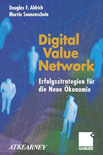 Digital Value Network: Erfolgsstrategien für die Neue Ökonomie (German Edition)