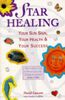 Star Healing: Your Sun Sign, Your Health & Your Success: Your Sun-sign, Your Health and Your Success