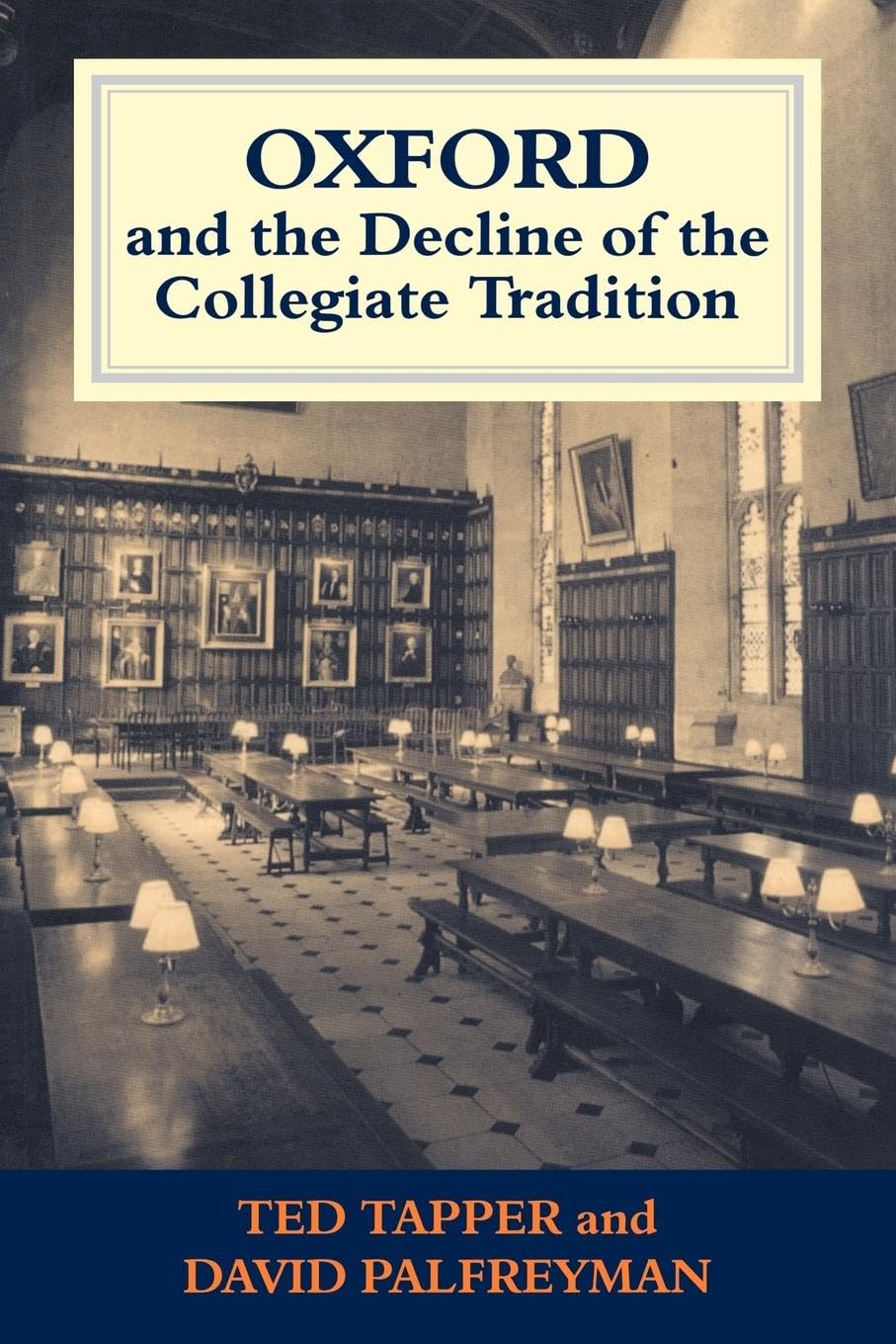 Oxford and the Decline of the Collegiate Tradition (Woburn Education Series)