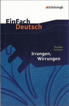 EinFach Deutsch Textausgaben: Theodor Fontane: Irrungen Wirrungen: Gymnasiale Oberstufe