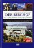Der Berghof - Hitlers verborgenes Machtzentrum: illustriert mit über 500 Abbildungen