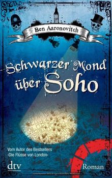 Schwarzer Mond über Soho: Roman
