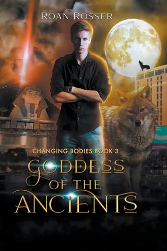 Goddess of the Ancients (Changing Bodies, Band 3)