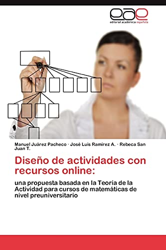 Diseño de actividades con recursos online:: una propuesta basada en la Teoría de la Actividad para cursos de matemáticas de nivel preuniversitario