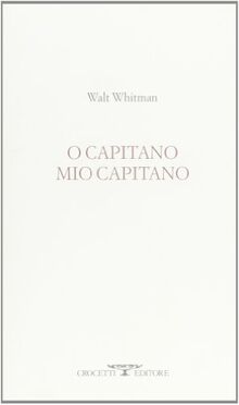 O capitano mio capitano. Testo inglese a fronte (Lèkythos)