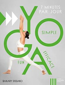 Yoga : simple, fun, efficace