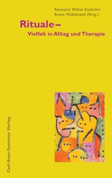 Rituale. Vielfalt in Alltag und Therapie