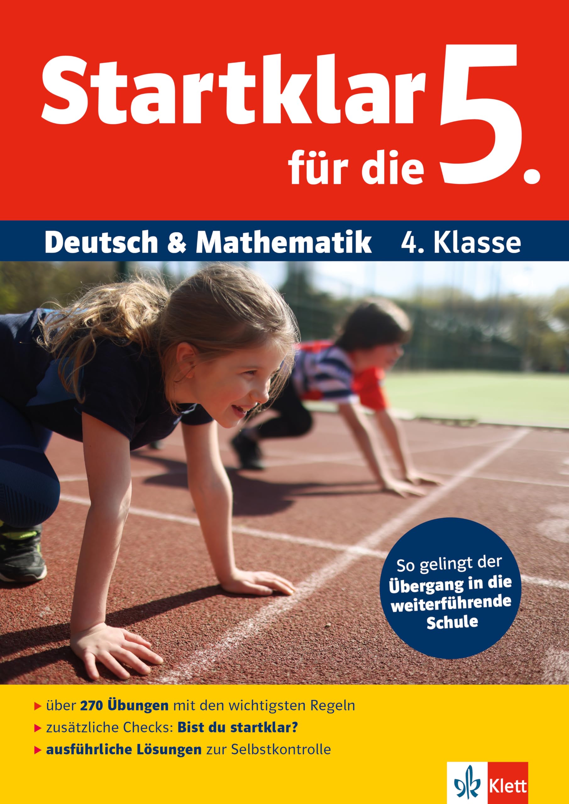 Klett Startklar für die 5.: So gelingt der Übergang in die weiterführende Schule. Übungsbuch für Deutsch und Mathematik 4. Klasse