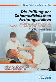 Die Prüfung der Zahnmedizinischen Fachangestellten. Prüfungstraining für die Zwischen- und Abschlussprüfung (Lernmaterialien)