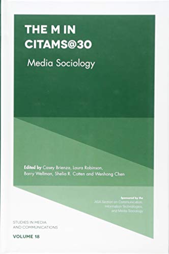 The M in CITAMS@30: Media Sociology (Studies in Media and Communications, 18, Band 18)